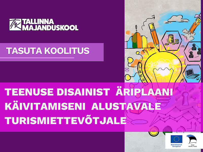 Teenuse disainist &auml;riplaani k&auml;ivitamiseni alustavale turismiettev&otilde;tjale