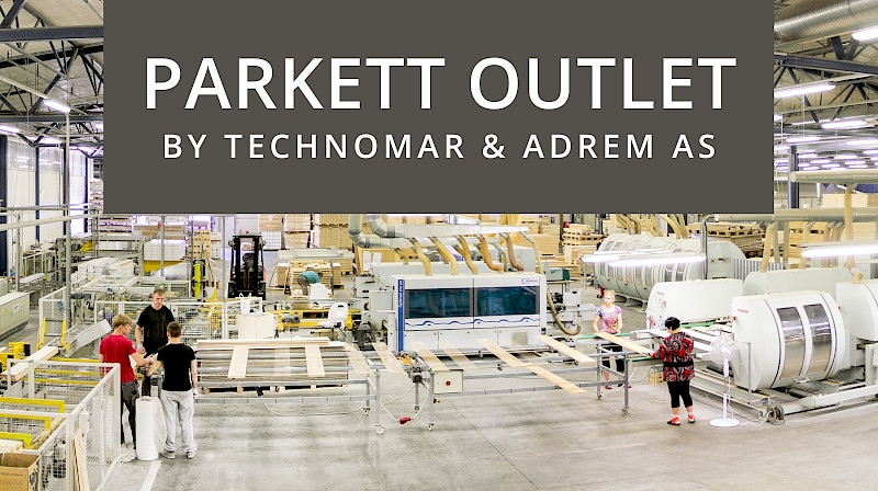 För andra specialerbjudanden, besök vår outletbutik på nätet 		PARKETT OUTLET